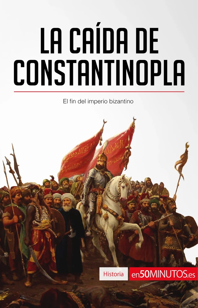 La caída de Constantinopla -  50Minutos - 50Minutos.es