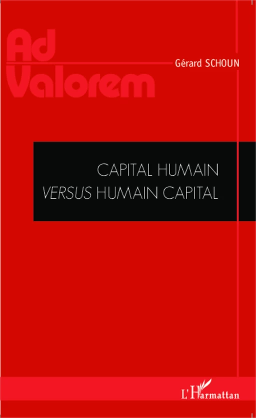 Capital humain versus humain capital - Gérard Schoun - Editions L'Harmattan