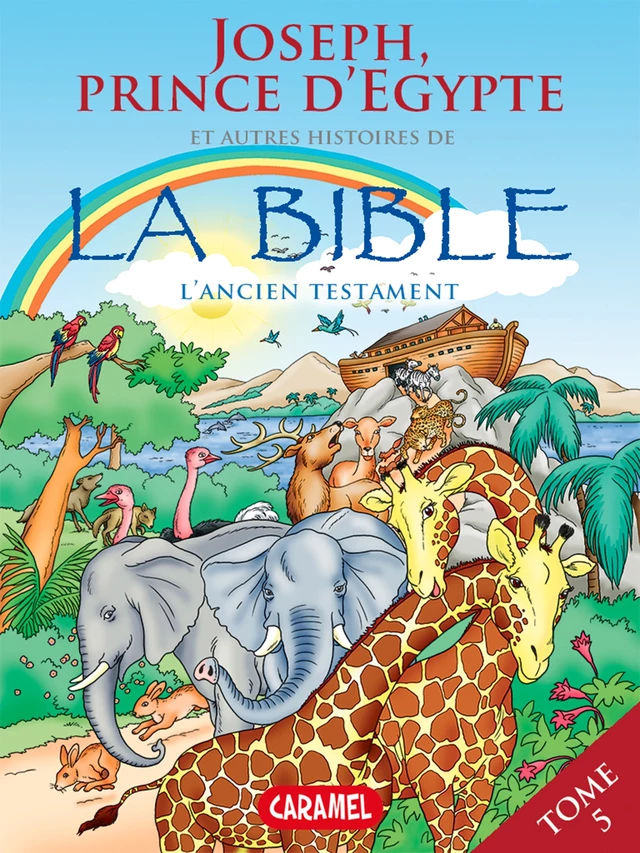 Joseph, Prince d'Egypte et autres histoires de la Bible - Joël Muller - Caramel