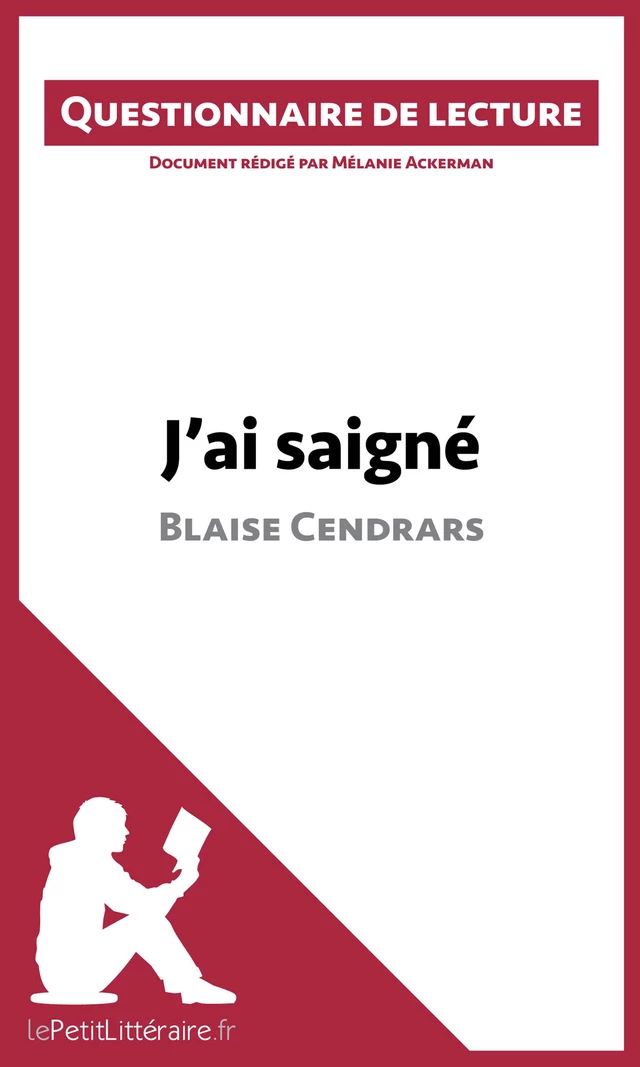 J'ai saigné de Blaise Cendrars -  lePetitLitteraire, Mélanie Ackerman - lePetitLitteraire.fr