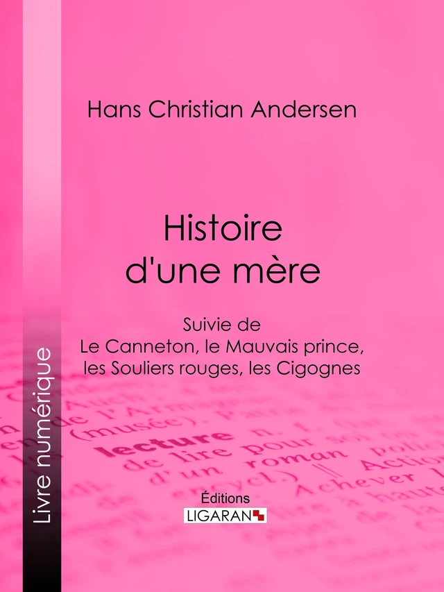 Histoire d'une mère - Hans Christian Andersen,  Ligaran - Ligaran