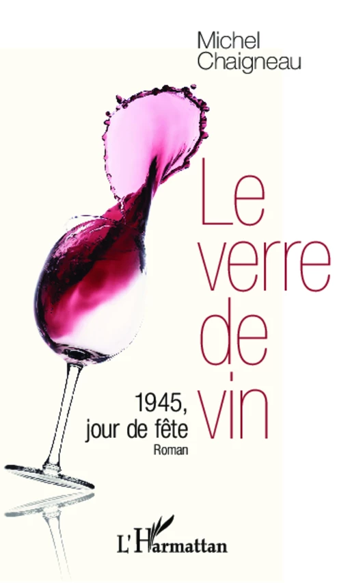 Le verre de vin - Michel Chaigneau - Editions L'Harmattan