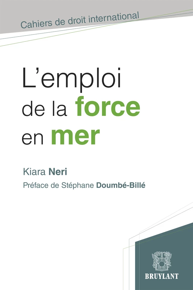 L'emploi de la force en mer - Kiara Neri - Bruylant