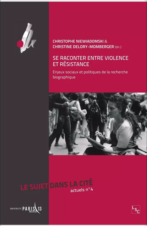 Se raconter entre violence et résistance - Christophe Niewiadomski, Christine Delory Momberger - Téraèdre