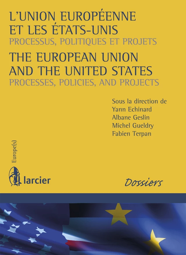 L'Union européenne et les Etats-Unis / The European Union and the United States -  - Éditions Larcier