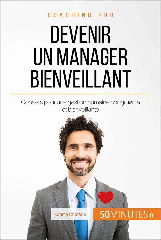 Devenir un manager bienveillant - Karima Chibane,  50MINUTES - 50Minutes.fr