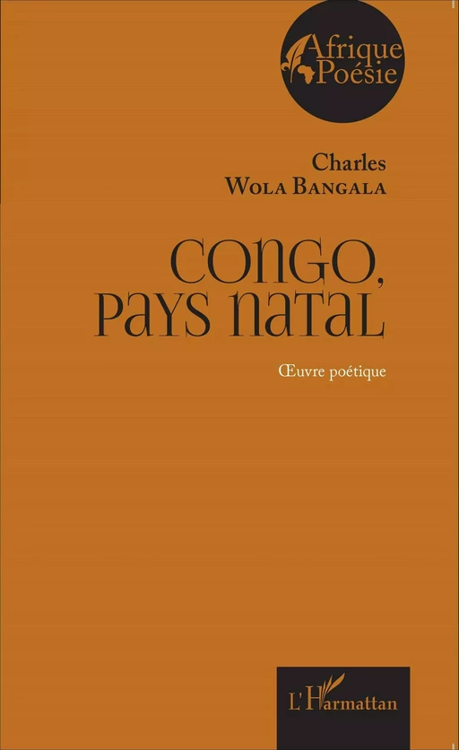 Congo, pays natal - Charles Wola Bangala - Editions L'Harmattan