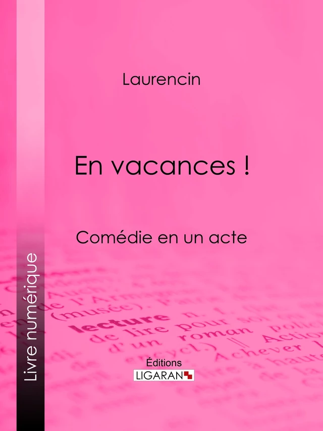 En vacances ! - M. Laurencin, Editions Ligaran - Ligaran