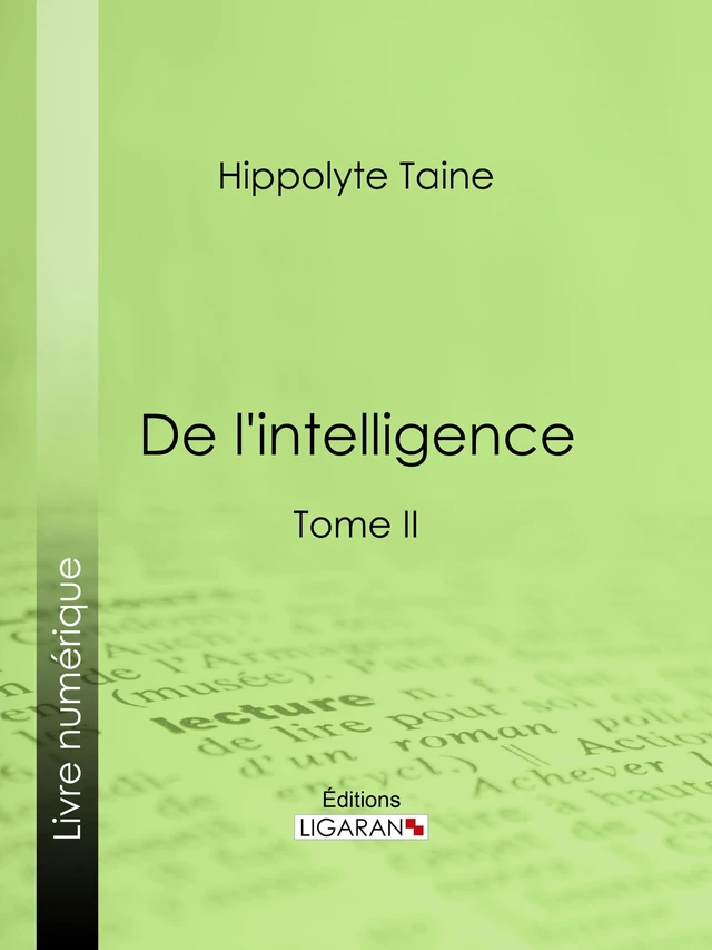 De l'intelligence - Hippolyte Taine,  Ligaran - Ligaran