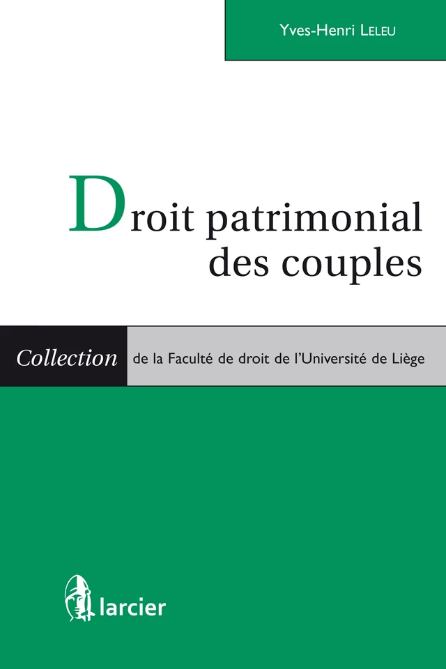 Droit patrimonial des couples - Yves-Henri Leleu - Éditions Larcier