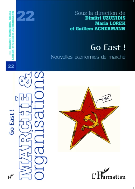 Go East ! - Maria Lorek, Guillem Achermann, Dimitri Uzunidis - Editions L'Harmattan