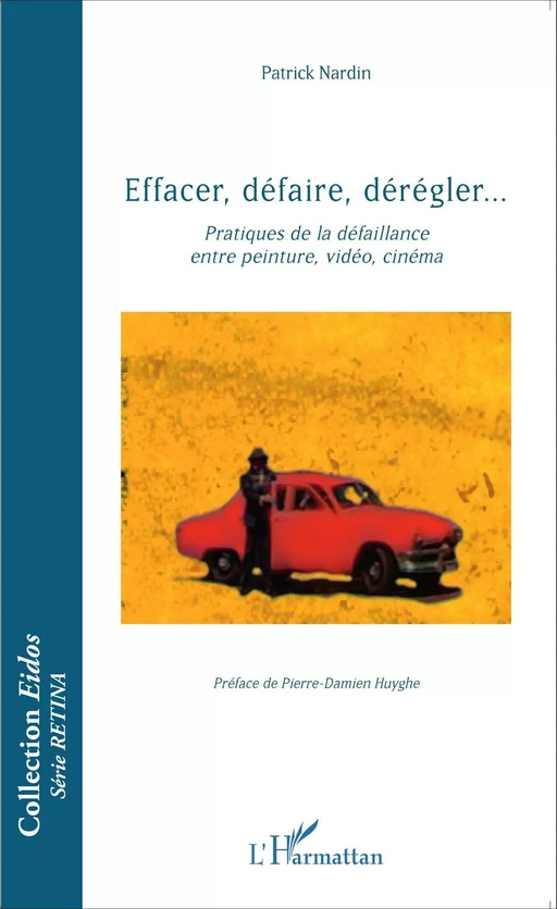 Effacer, défaire, dérégler... - Patrick Nardin - Editions L'Harmattan