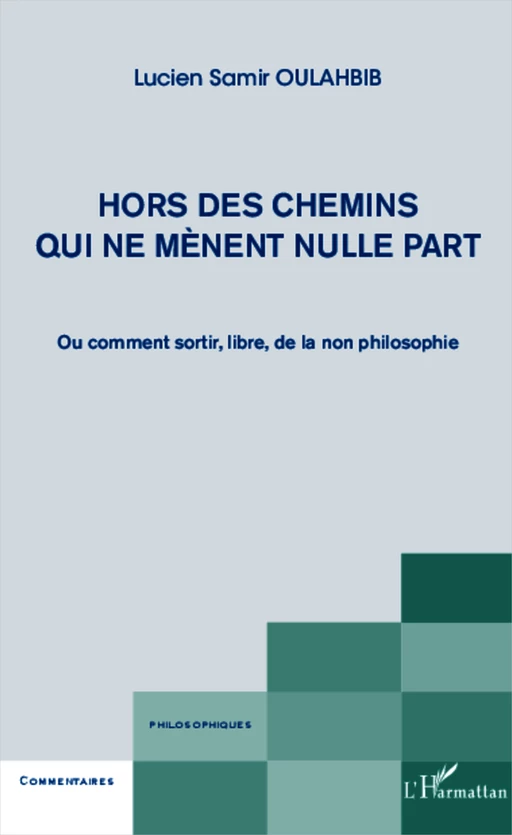 Hors des chemins qui ne mènent nulle part - Lucien-Samir Oulahbib - Editions L'Harmattan