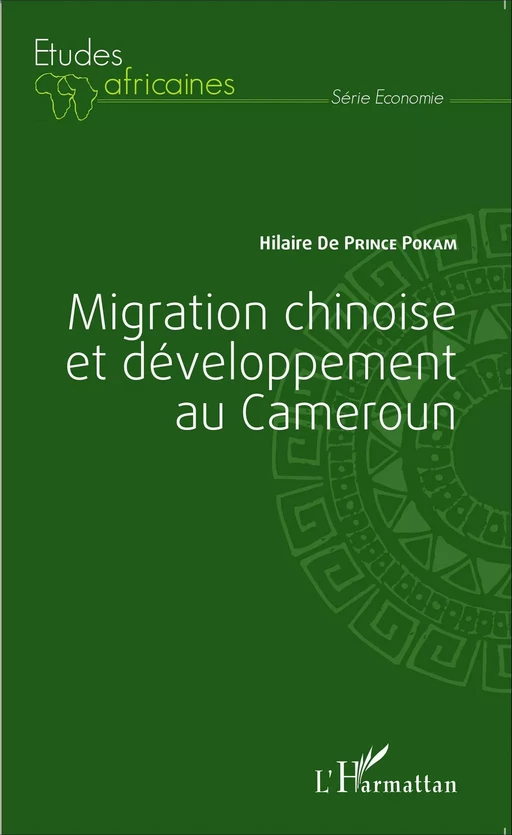 Migration chinoise et développement au Cameroun - Hilaire De Prince Pokam - Editions L'Harmattan