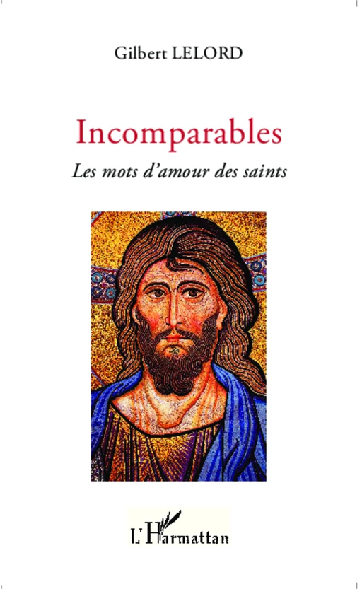 Incomparables - Gilbert Lelord - Editions L'Harmattan