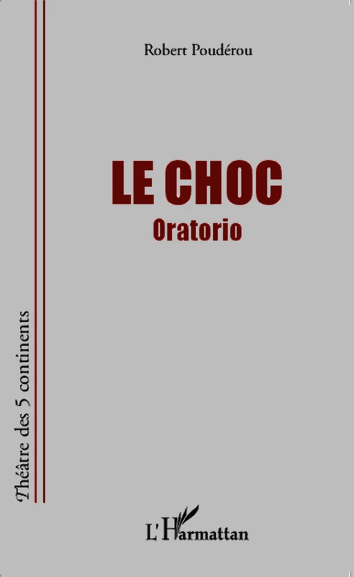 Le Choc - Robert Poudérou - Editions L'Harmattan