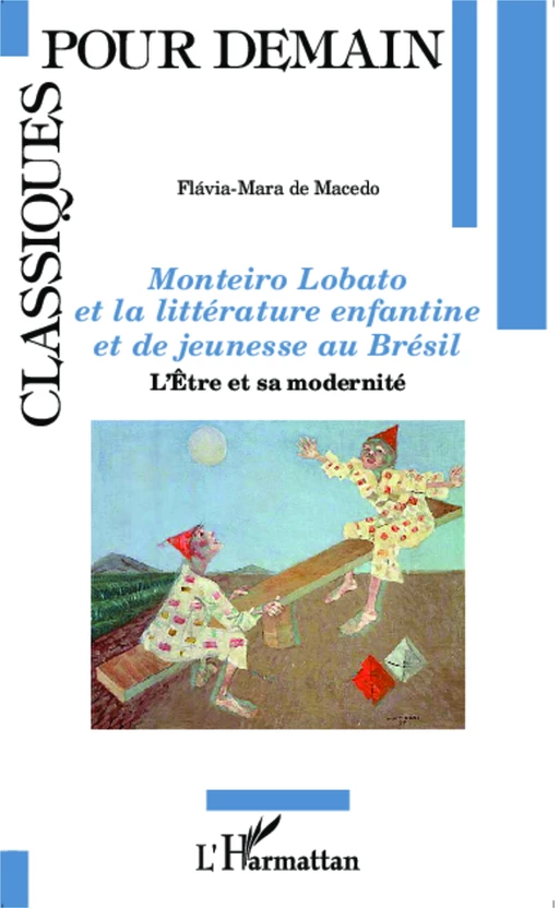 Monteiro Lobato et la littérature enfantine et de jeunesse au Brésil - Flavia-Maria de Macedo - Editions L'Harmattan