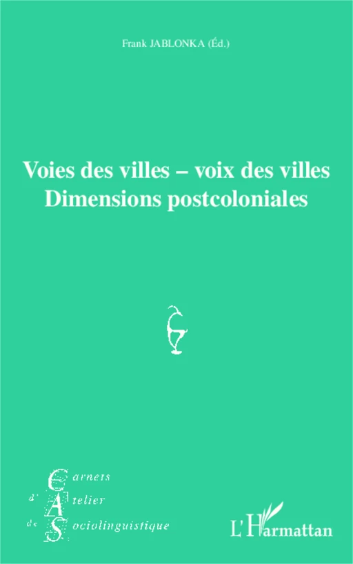 Voies des villes - voix des villes - Frank Jablonka - Editions L'Harmattan