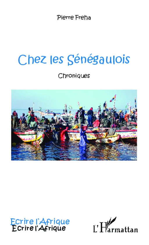 Chez les Sénégaulois - Pierre Fréha - Editions L'Harmattan