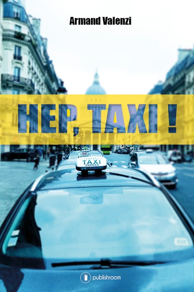 Hep, taxi ! - Armand Valenzi - Publishroom