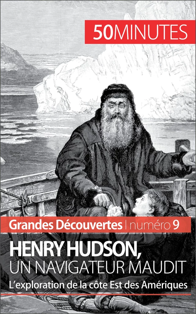 Henry Hudson, un navigateur maudit - Pierre Mettra,  50MINUTES - 50Minutes.fr