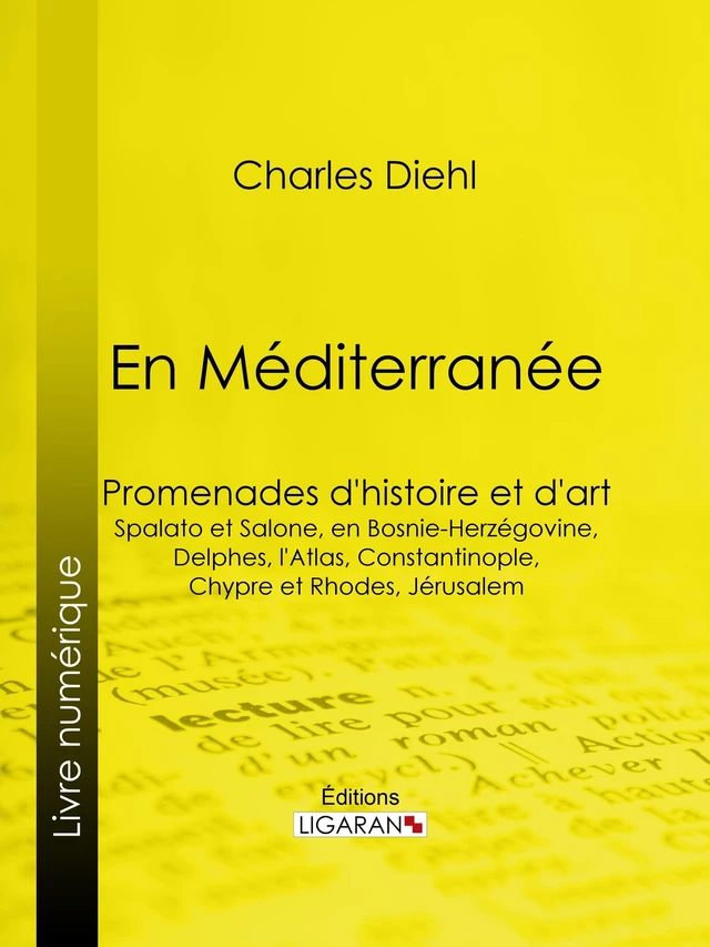 En Méditerranée - Charles Diehl,  Ligaran - Ligaran