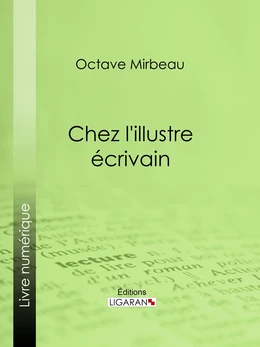 Chez l'illustre écrivain