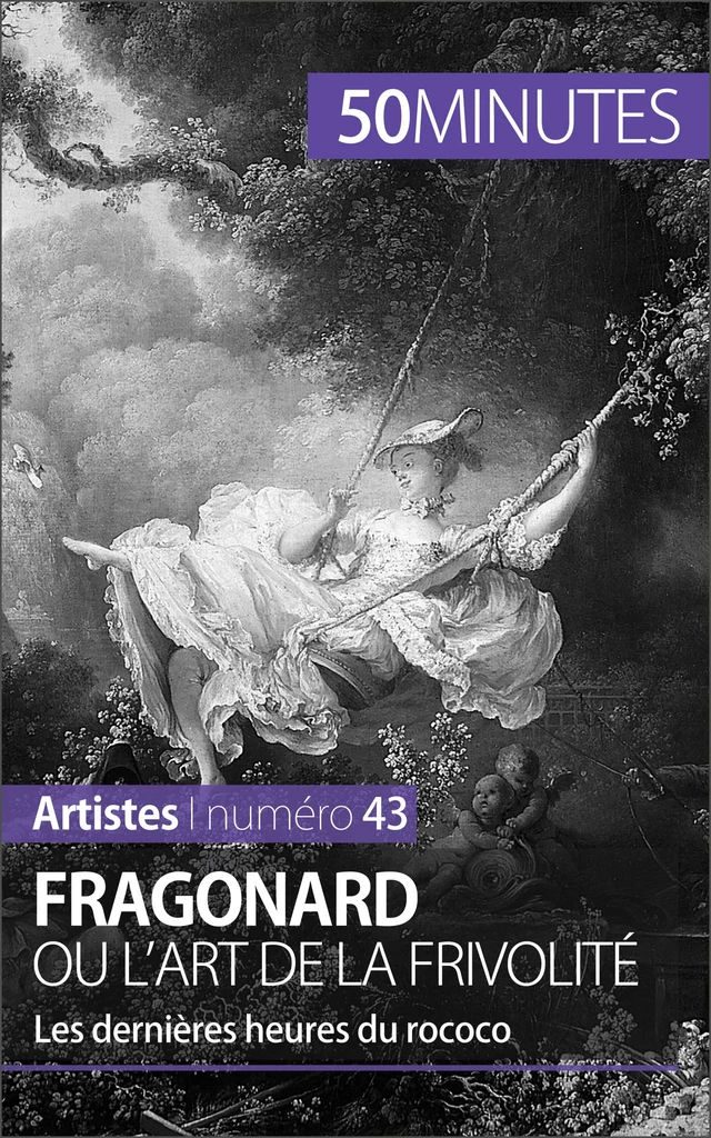 Fragonard ou l'art de la frivolité - Marion Hallet,  50MINUTES - 50Minutes.fr