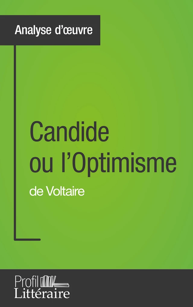 Candide ou l'Optimisme de Voltaire (Analyse approfondie) - Alix Defays,  Profil-litteraire.fr - Profil-Litteraire.fr