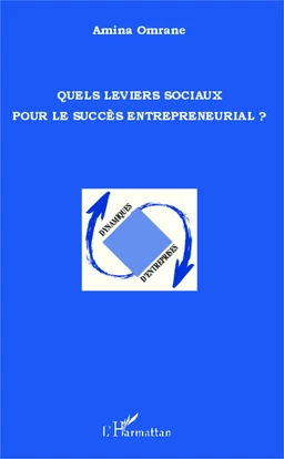 Quels leviers sociaux pour le succès entrepreneurial ?