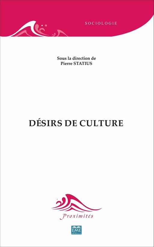 Désirs de culture - Pierre Statius - EME Editions