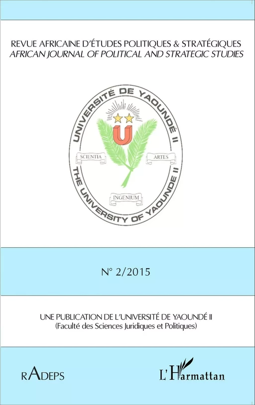 Revue africaine d'études politiques et stratégiques - Célestin Kaptchouang Tchejip, Christopher Ndikum, Jean-François Nguegan, Thomas Essono, Fred Jérémie Medou Ngoa, Moïse Tchingankong Yanou, Jean Roger Abessolo Nguema - Editions L'Harmattan