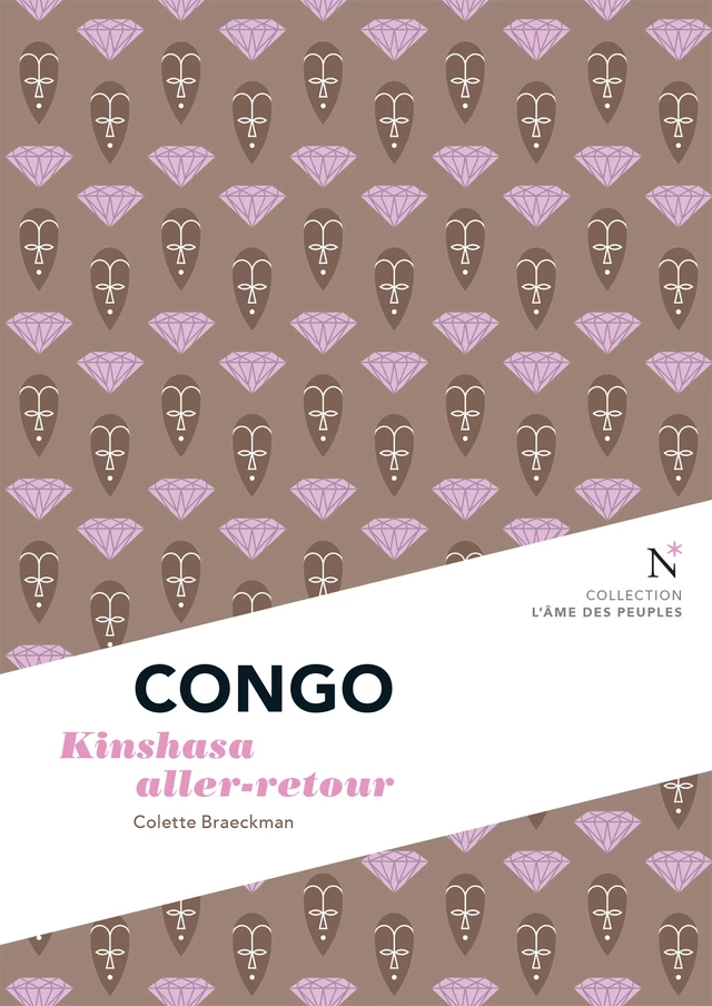 Congo : Kinshasa aller-retour - Colette Braeckman, L'Âme des peuples - Nevicata