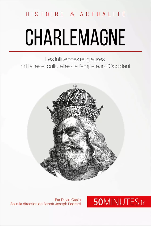 Charlemagne - David Cusin,  50MINUTES - 50Minutes.fr