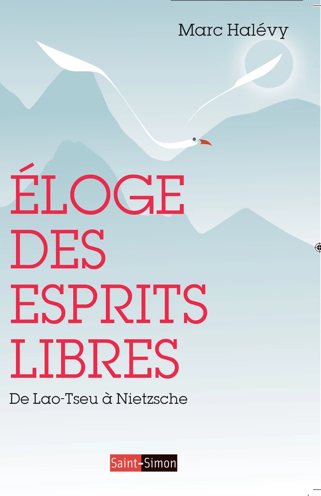 Éloge des Esprits Libres - Marc Halévy - Saint-Simon