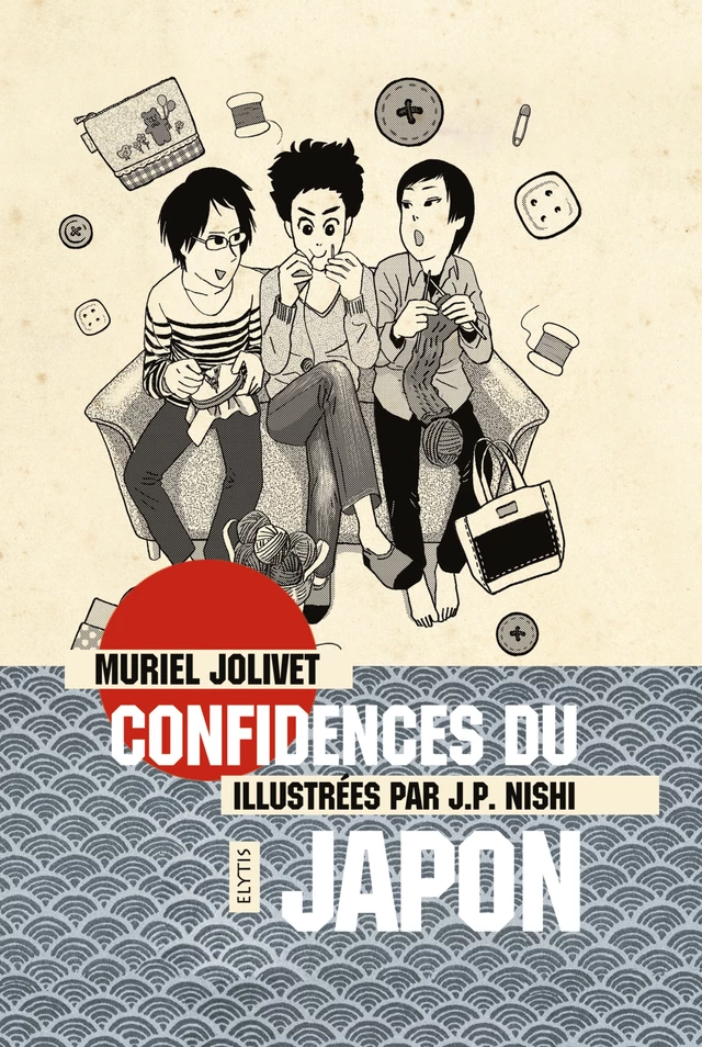 Confidences du Japon - Muriel Jolivet, Jean-Paul Nishi - Elytis Éditions