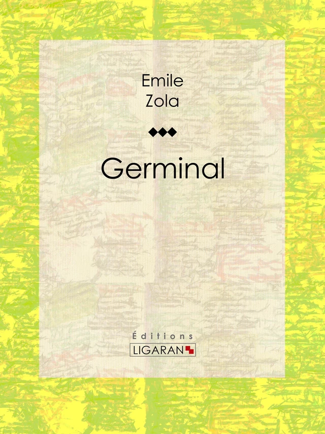 Germinal - Émile Zola,  Ligaran - Ligaran