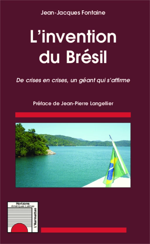 L'invention du Brésil - Jean-Jacques Fontaine - Editions L'Harmattan