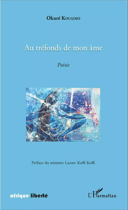 Au tréfonds de mon âme - Okaré Kouadio - Editions L'Harmattan