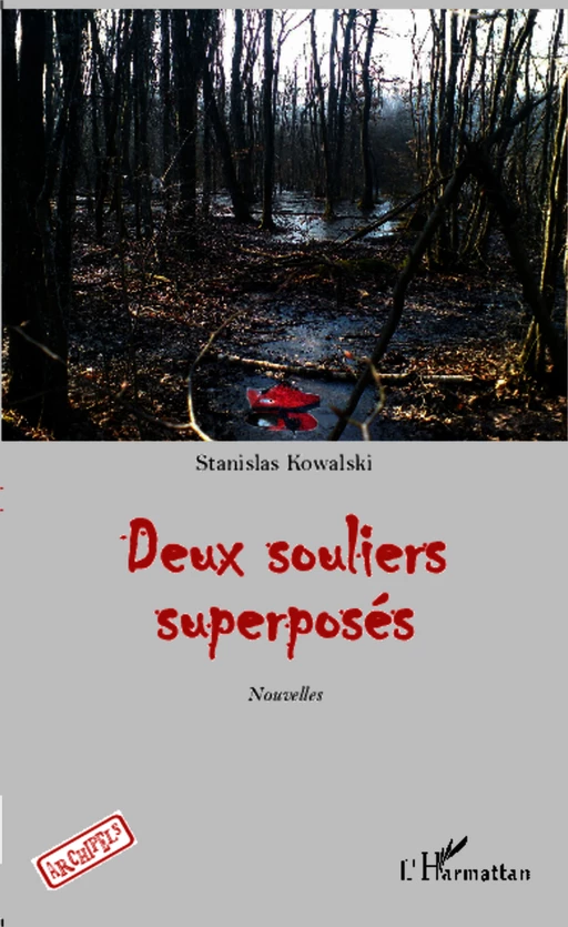 Deux souliers superposés - Stanislas Kowalski - Editions L'Harmattan