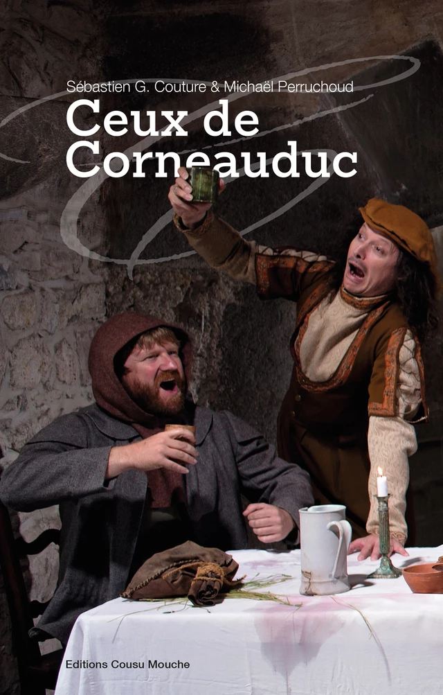 Ceux de Corneauduc - Sébastien G. Couture, Michaël Perruchoud - Cousu Mouche