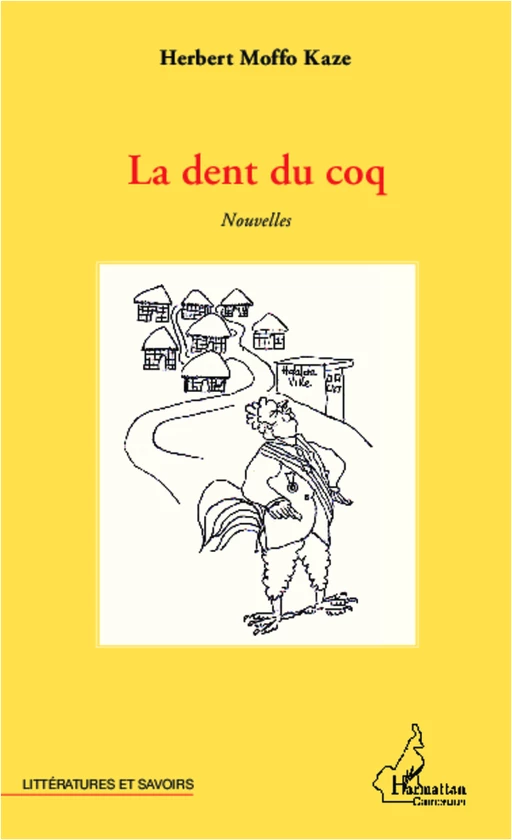 La dent du coq - Herbert Moffo Kaze - Harmattan Cameroun