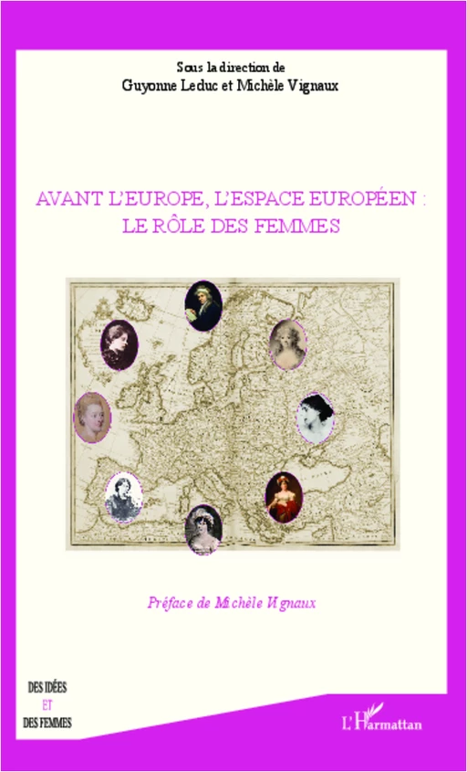 Avant l'Europe, l'espace Européen : le rôle des femmes - Michèle Vignaux,  Leduc guyonne - Editions L'Harmattan