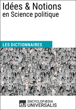 Dictionnaire des Idées & Notions en Science politique