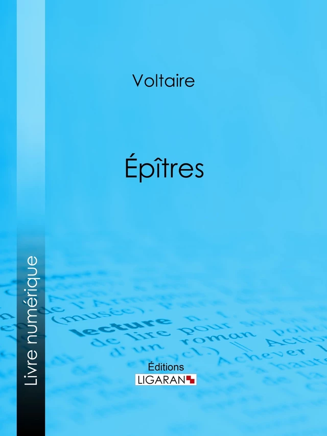 Épîtres -  Voltaire,  Ligaran - Ligaran