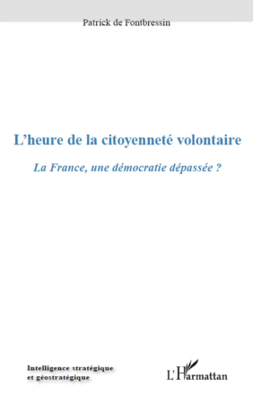 L'heure de la citoyenneté volontaire - Patrick de Fontbressin - Editions L'Harmattan