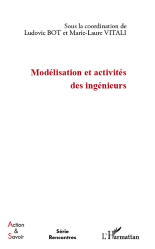 Modélisation et activités des ingénieurs - Marie-Laure Vitali, Ludovic Bot - Editions L'Harmattan