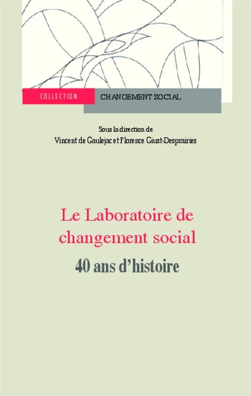 Laboratoire de changement social - Vincent de Gaulejac, Florence Giust-Desprairies - Editions L'Harmattan