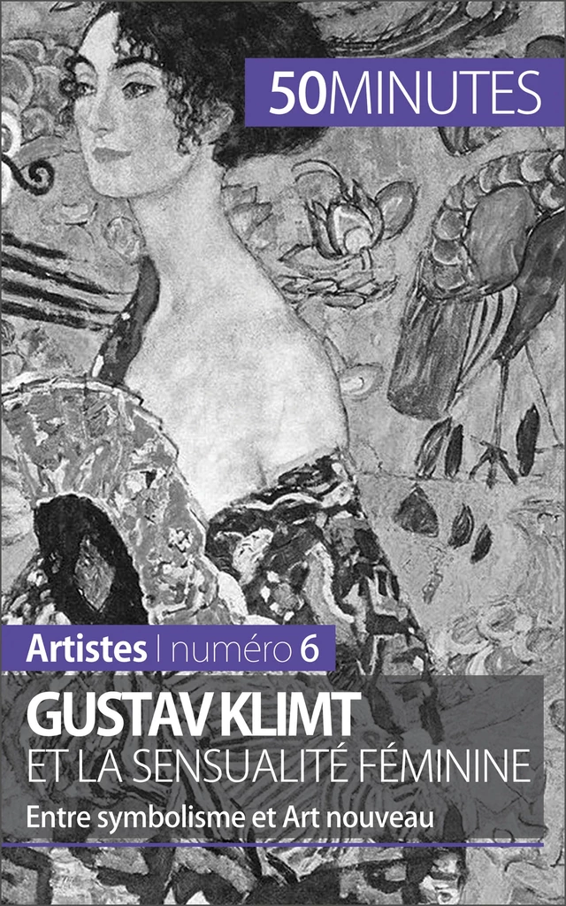 Gustav Klimt et la sensualité féminine - Nadège Durant,  50MINUTES - 50Minutes.fr