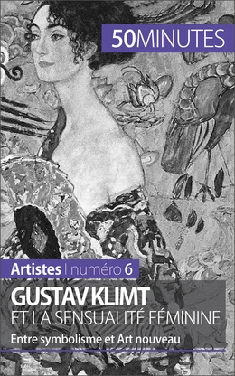 Gustav Klimt et la sensualité féminine